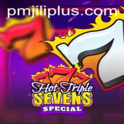 HotTripleSevensSpecial: Exploring an Exciting Game by PMJILI